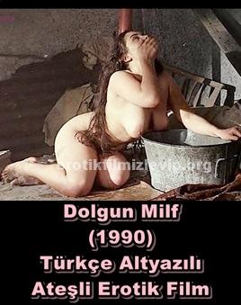 Dolgun Milf 1990 Türkçe Yetişkin Erotik Filmi izle +18